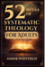 52 Weeks of Systematic Theology for Adults