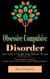 Obsessive Compulsive Disorder: Your Guide to Freedom Using Powerful Cbt and Mindfulness Tools (Overcome Obsessive Compulsive Disorder Using Cbt & Dbt Skills for Intrusive Thoughts & Behaviors)