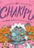 Chakipu - Tome 3 - Une horrible gamine et un violent CHATaclysme