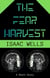 The FEAR Harvest