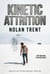 Kinetic Attrition