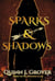 Sparks & Shadows - The Awakened Flame, #1