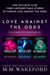 Love Against the Odds: The Complete Series Box Set - Love Against the Odds, #4