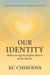 Our Identity : Rediscovering the Original Nature of Our Hearts - The Self-Aware Soul Series, #6