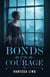 Bonds of Courage - Daughters of Liberty, #5