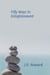 Fifty Ways to Enlightenment