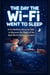 The Day the Wi-Fi Went to Sleep A Fun Bedtime Story for Kids to Discover the Magic of the Real World Without Screens - 01, #1