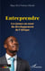 Entreprendre - Les jeunes au cœur du développement de l’Afrique