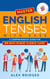 Master English Tenses with Ease: A Comprehensive Guide for Non-Native Speakers to Achieve Fluency - All-American English, #1