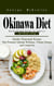 Okinawa Diet: Healthy Okinawan Recipes for Longevity and Vibrant Living (Healthy Homemade Recipes That Promote Optimal Wellness, Vibrant Energy and Longevity)