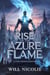 Rise of the Azure Flame - Apocalypse Adventures Chronicles, #4