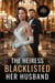 The Heiress Blacklisted Her Husband