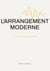 L'ARRANGEMENT MODERNE : Du loop au morceau complet: le guide du producteur de musique