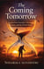 The Coming Tomorrow