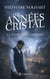 Les Années Cristal - 3. La Chute des Maîtres