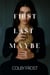 First, Last, Maybe