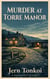 Murder at Torre Manor - Treggan Bay Mysteries, #3