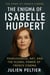 The Enigma of Isabelle Huppert: Fearlessness, Art, and the Global Power of French Cinema - The Stars of French Cinema, #7