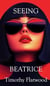 Seeing Beatrice