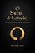 O Sutra do Coração: O Prajnaparamita Hridayam Sutra