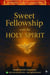 Sweet fellowship with the Holy Spirit