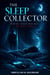 The Sleep Collector