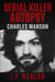 Serial Killer Autopsy: Charles Manson - Serial Killer Autopsy, #29