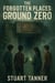 The Forgotten Places: Ground Zero - The Forgotten Places, #3