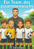 Ein Team, das zusammenwuchs