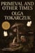 Primeval and Other Times - A Novel