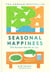 Seasonal Happiness - Discover the Korean secret to joy in this stunning book – a perfect mindful gift!