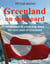 Greenland on starboard - - An account of a boat trip along the west coast of Greenland