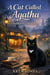 A Cat Called Agatha: A Brambleford Cozy Mystery - the agatha mysteries, #1