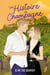 Une histoire de champagne - une romance pétillante enemies to lovers et fake dating