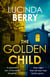 The Golden Child - A blockbuster new thriller from the global bestselling author and TikTok phenomenon