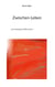 Zwischen-Leben - eine theologische (R)Evolution