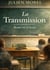 La Transmission : Avant, on se levait... - Un recit juste et bouleversant, qui touche au coeur sans ceder a la nostalgie ni au discours moralisateur.