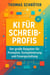 KI für Schreibprofis - Der große Ratgeber für Prompten, Textoptimierung und Covergestaltung
