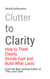 Clutter to Clarity
