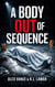 A Body Out of Sequence - Pattern Crime Series, #1