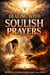 Dealing With Soulish Prayers