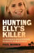 Hunting Elly's Killer - A father's relentless pursuit of justice