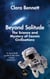 Beyond Solitude: The Science and Mystery of Cosmic Civilisations - Exploring the Unseen