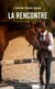 La rencontre