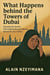 What Happens Behind the Towers of Dubai