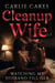 Cleanup Wife: Watching My Husband Fill Her