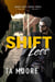 Shift Less - Night Shift, #3