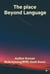 The Place Beyond Language