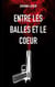 Entre les balles et le coeur