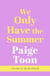 We Only Have The Summer - The emotional new will-they-won’t-they romance from the bestselling author of Seven Summers